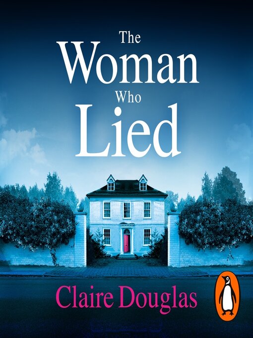 Title details for The Woman Who Lied by Claire Douglas - Wait list